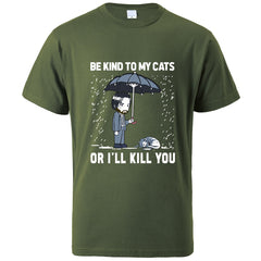 "Be Kind To My Cats"  T-Shirt